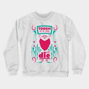 touch it and you will die Crewneck Sweatshirt